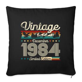 40th Birthday Vintage December 1984 Vintage 1984 - Sofa pillowcase 17,3'' x 17,3'' (45 x 45 cm) - black - Front