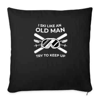 I Ski Like An Old Man Try To Keep Up Winter Sports - Sofa pillowcase 17,3'' x 17,3'' (45 x 45 cm) - black - Front