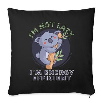 Koala I'm Not Lazy I'm Energy Efficient - Sofa pillowcase 17,3'' x 17,3'' (45 x 45 cm) - black - Front