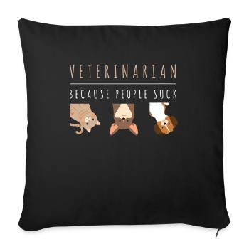 Vétérinaire, parce que les gens sont agaçants. Cadeau vétérinaire - Housse de coussin décorative 45 x 45 cm - noir - Devant