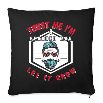 Trust Me I'm A Bearded Man - Sofa pillowcase 17,3'' x 17,3'' (45 x 45 cm) - black - Front