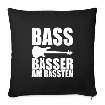 Bass Player Gift BASS BÄSSER AM BÄSSTEN bassist - Sofakissenbezug 45 x 45 cm - Schwarz - Vorne