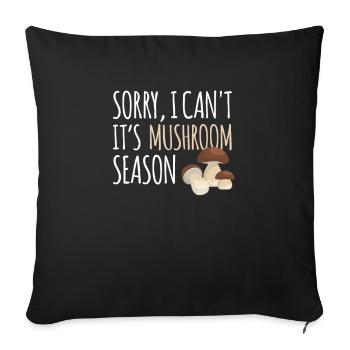 Désolé, je ne peux pas, c'est la saison des champignons de la forêt de champignons - Housse de coussin décorative 45 x 45 cm - noir - Devant
