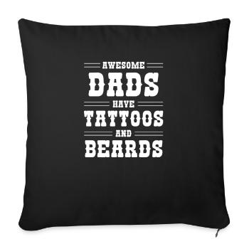 Fantastic fathers have tattoos and beard Father's Day - Sofa pillowcase 17,3'' x 17,3'' (45 x 45 cm) - black - Front