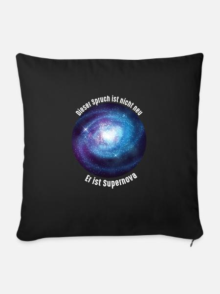 Supernova Lustiger Spruch Physik Weltall Geschenk - Sofakissenbezug 45 x 45 cm - Schwarz