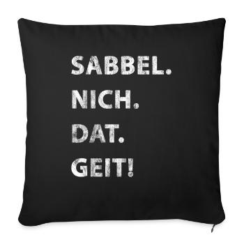 Sabbel Nich Dat Geit - Housse de coussin décorative 45 x 45 cm - noir - Devant