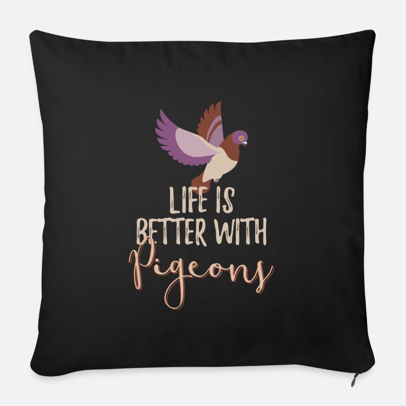 La vie est meilleure avec les pigeons éleveur d'oiseaux pigeon - Housse de coussin décorative 45 x 45 cm - noir