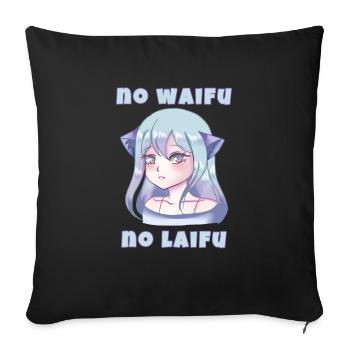 No Waifu No Laifu - Kawaii Anime Neko Girl - Housse de coussin décorative 45 x 45 cm - noir - Devant