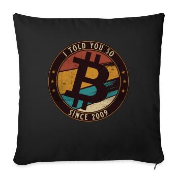 I told you so - Bitcoin und Crypto Design - Sofakissenbezug 45 x 45 cm - Schwarz - Vorne