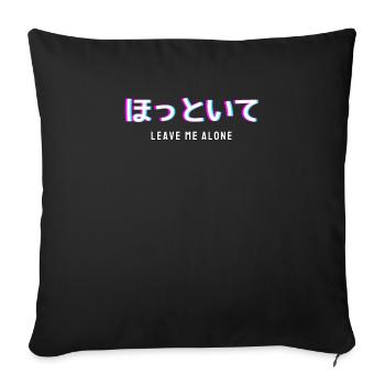 Leave Me Alone Vaporwave Japanese Text - Sofakissenbezug 45 x 45 cm - Schwarz - Vorne