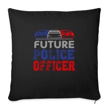 Future Police Officer - police officers police - Sofa pillowcase 17,3'' x 17,3'' (45 x 45 cm) - black - Front