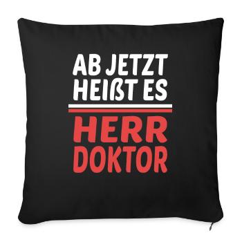Herr Doktor Doktortitel Doktorand Abschluss - Sofakissenbezug 45 x 45 cm - Schwarz - Vorne