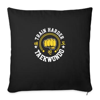 Taekwondo Train Harder Taekwondo - Sofa pillowcase 17,3'' x 17,3'' (45 x 45 cm) - black - Front
