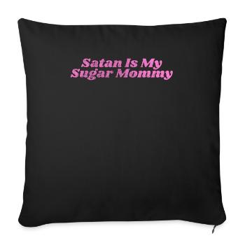 Satan Is My Sugar Mommy I Toyboy Babyboy BDSM Sub - Sofakissenbezug 45 x 45 cm - Schwarz - Vorne