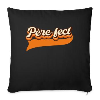 Père-fect - Housse de coussin décorative 45 x 45 cm - noir - Devant