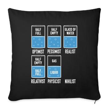 Physics Glässer Optimist Pessimist Realist Nihilist - Sofa pillowcase 17,3'' x 17,3'' (45 x 45 cm) - black - Front