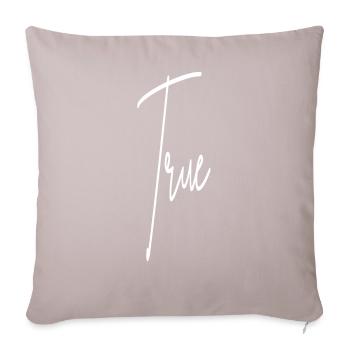 True Statement Wahrheit - Sofakissenbezug 45 x 45 cm - helles Taupe - Vorne