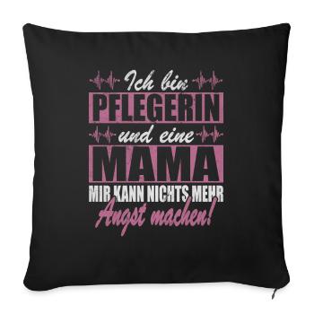 Pfelgerin Mama Nichts Angst Machen Altenpflegerin - Sofakissenbezug 45 x 45 cm - Schwarz - Vorne