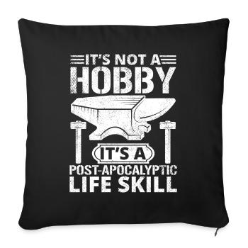 Not A Hobby Funny blacksmith metalworking - Sofa pillowcase 17,3'' x 17,3'' (45 x 45 cm) - black - Front