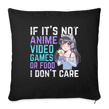 Si ce n'est pas des jeux vidéo d'anime ou de la nourriture, je m'en fiche - Housse de coussin décorative 45 x 45 cm - noir - Devant
