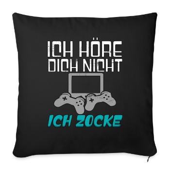 Ich Höre Dich Nicht Ich Zocke - Sofakissenbezug 45 x 45 cm - Schwarz - Vorne