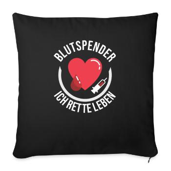 Blutspender ich rette Leben Bluspenderin ich rette - Sofakissenbezug 45 x 45 cm - Schwarz - Vorne