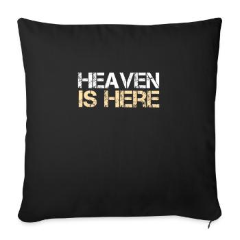 Heaven is the kingdom of God here on earth - Sofa pillowcase 17,3'' x 17,3'' (45 x 45 cm) - black - Front