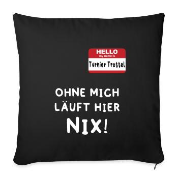 Turnier Trottel Reiten Pferd Pferde Geschenk - Sofakissenbezug 45 x 45 cm - Schwarz - Vorne