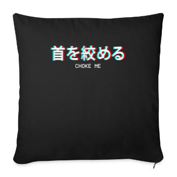 Choke Me Japanese Vaporwave Aesthetic Gift - Housse de coussin décorative 45 x 45 cm - noir - Devant