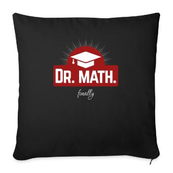 Dr. math. finally - finally Doctor - Sofa pillowcase 17,3'' x 17,3'' (45 x 45 cm) - black - Front