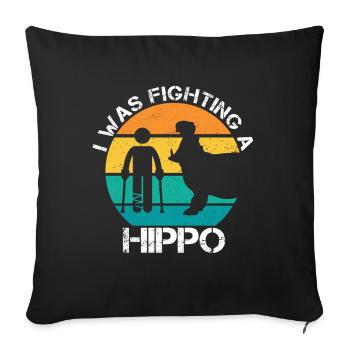 I Was Fighting A Hippo Gebrochenes Bein Gipsbein - Sofakissenbezug 45 x 45 cm - Schwarz - Vorne