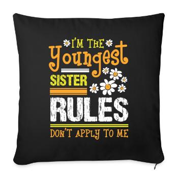 I'm The Youngest Sister Rules Don't Apply To Me - Sofa pillowcase 17,3'' x 17,3'' (45 x 45 cm) - black - Front