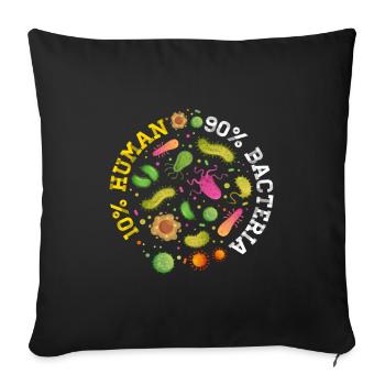 10% Humain 90 % Bacteria Microbiologie - Housse de coussin décorative 45 x 45 cm - noir - Devant