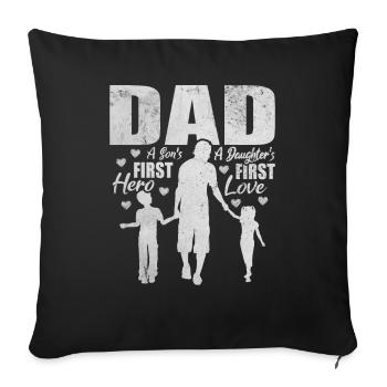 Dad Son's First Hero Daughter's First Love Husband - Sofa pillowcase 17,3'' x 17,3'' (45 x 45 cm) - black - Front