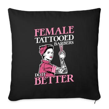 Female Tattooed Barbers Do It Better Hairdresser - Sofa pillowcase 17,3'' x 17,3'' (45 x 45 cm) - black - Front
