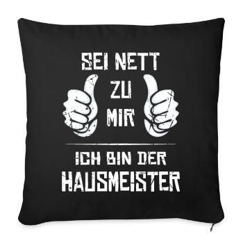 Hausmeister Spruch Geschenk - Sofakissenbezug 45 x 45 cm - Schwarz - Vorne