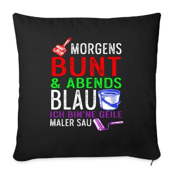 Morgens Bunt Abend Blau Geile Maler Sau Malerei - Sofakissenbezug 45 x 45 cm - Schwarz - Vorne