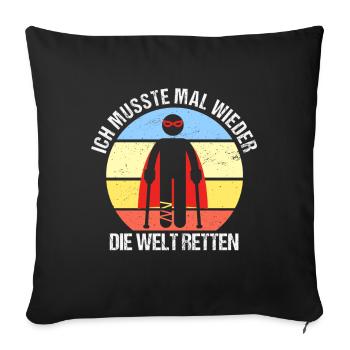 Musste Die Welt Retten Gebrochener Fuß Beinbruch - Sofakissenbezug 45 x 45 cm - Schwarz - Vorne