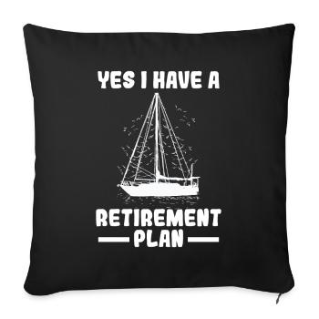 Retirement plan sailing sailor pension retirement boat - Sofa pillowcase 17,3'' x 17,3'' (45 x 45 cm) - black - Front