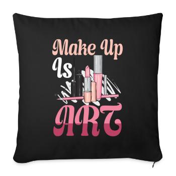 Make Up Is Art Art Make-up Beautician Profession - Sofa pillowcase 17,3'' x 17,3'' (45 x 45 cm) - black - Front
