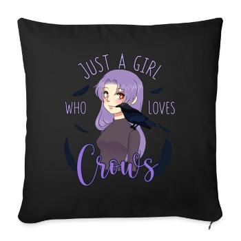 Anime Just A Girl Who Loves Crows Otaku Rabe Weeb - Sofakissenbezug 45 x 45 cm - Schwarz - Vorne