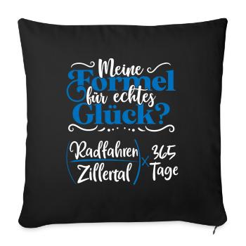 Echtes Glück - Radfahren durchs Zillertal - Sofakissenbezug 45 x 45 cm - Schwarz - Vorne