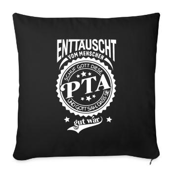 Lustiger Spruch für Beruf PTA - Sofakissenbezug 45 x 45 cm - Schwarz - Vorne