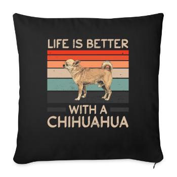 Chihuahua Better Life Hundefreund Hunderasse Retro - Sofakissenbezug 45 x 45 cm - Schwarz - Vorne