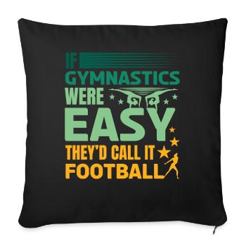 Acrobatics Gymnastic If Gymnastics Were Easy Tees - Sofa pillowcase 17,3'' x 17,3'' (45 x 45 cm) - black - Front
