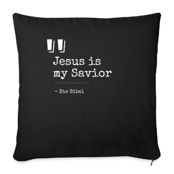 Christliche Sprüche Jesus is my Savior - Sofakissenbezug 45 x 45 cm - Schwarz - Vorne
