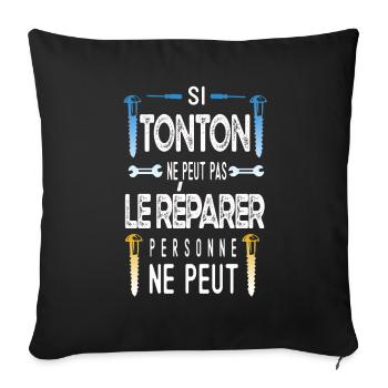 Si tonton ne peut pas le réparer - cadeau tonton - Housse de coussin décorative 45 x 45 cm - noir - Devant
