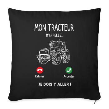 Mon tracteur m'appelle je dois y aller - Housse de coussin décorative 45 x 45 cm - noir - Devant