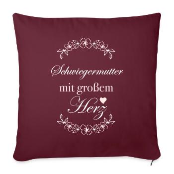 Geschenk Schwiegermutter mit großem Herz - Sofakissenbezug 45 x 45 cm - Burgunderrot - Vorne