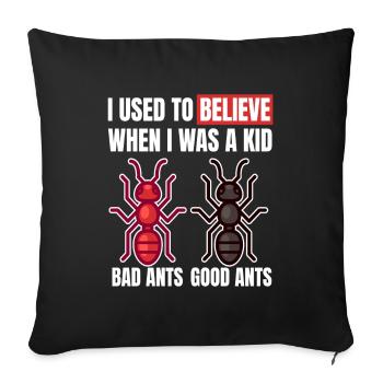 I used to believe ants insects - Sofa pillowcase 17,3'' x 17,3'' (45 x 45 cm) - black - Front